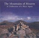 The Mountains of Mourne: A Celebration of a Place Apart by David Kirk