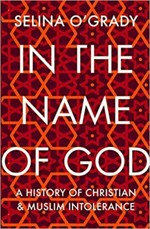 In the Name of God by Selina OGrady