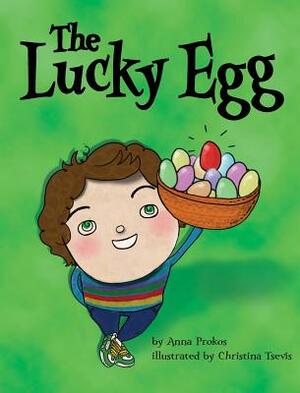 The Lucky Egg by Anna Prokos