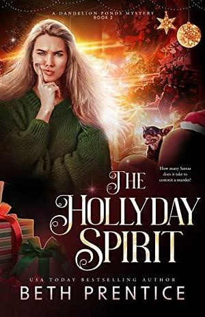 The Hollyday Spirit by Beth Prentice, Beth Prentice