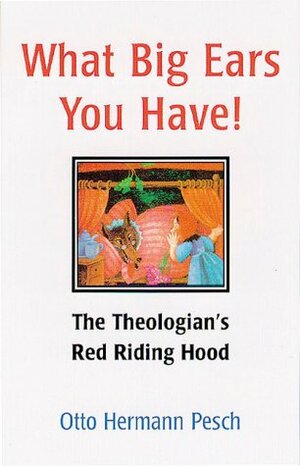 What Big Ears You Have!: The Theologians' Red Riding Hood by 