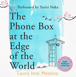 The Phone Box at the End of the World by Laura Imai Messina