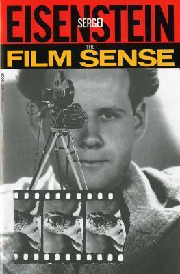 The Film Sense by Sergei Eisenstein, Jay Leyda