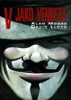 V jako Vendeta by Richard Podaný, David John Lloyd, Alan Moore