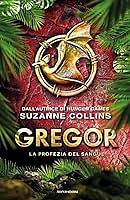 Gregor. La profezia del sangue by Suzanne Collins