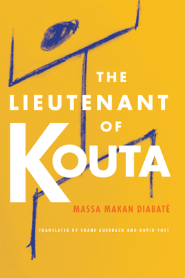 The Lieutenant of Kouta by Massa Makan Diabaté