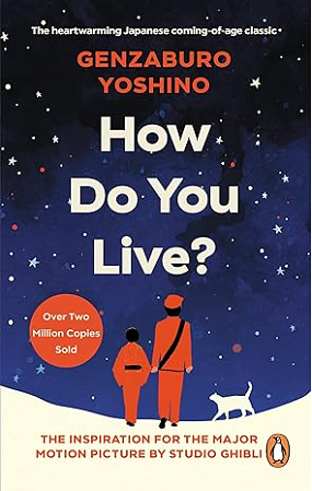 How Do You Live? by Genzaburō Yoshino