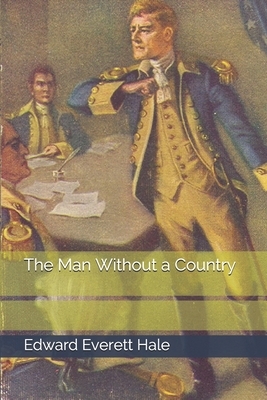 The Man Without a Country by Edward Everett Hale