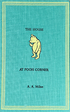 The House at Pooh Corner by A.A. Milne