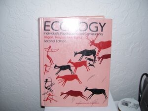 Ecology: Individuals, Populations, And Communities by Michael Begon