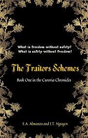 The Traitors Schemes: Book One in the Curoria Chronicles by Jasmine Nguyen, Emily Almanza, Emily Almanza