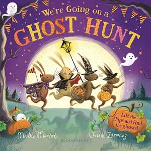 We're Going on a Ghost Hunt: A Lift-the-Flap Adventure by Martha Mumford, Cherie Zamazing