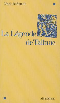 Legende de Talhuic (La) by Marc Smedt