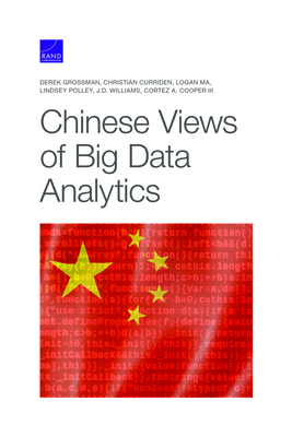 Chinese Views of Big Data Analytics by Derek Grossman, Christian Curriden, Logan Ma