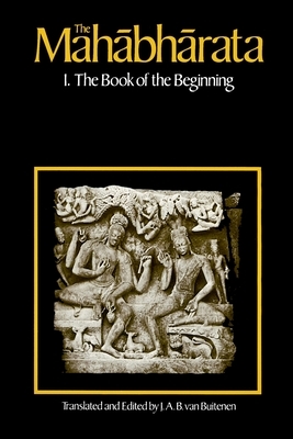 The Mahabharata, Volume 1: Book 1: The Book of the Beginning by 