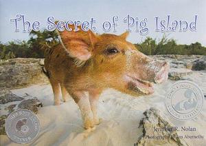 The Secret of Pig Island by Jennifer R. Nolan