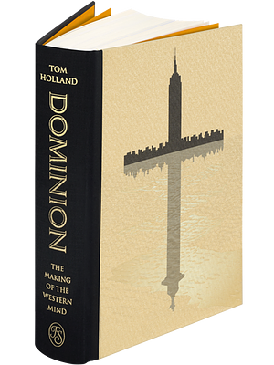 Dominion: The Making of the Western Mind by Tom Holland