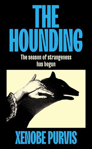 The Hounding by Xenobe Purvis