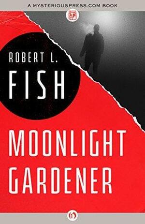 Moonlight Gardener by Robert L. Fish
