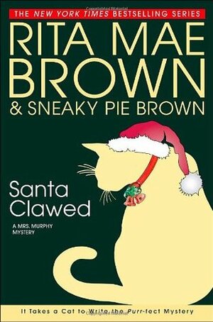 Santa Clawed by Sneaky Pie Brown, Rita Mae Brown