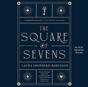 The Square of Sevens by Laura Shepherd-Robinson