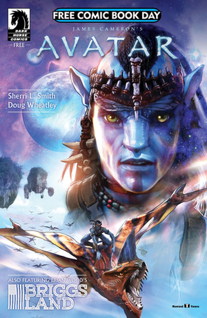 James Cameron Avatar/Briggs Land (FCBD 2017) by Werther Dell'Edera, Doug Wheatley, Sherri L. Smith, Brian Wood