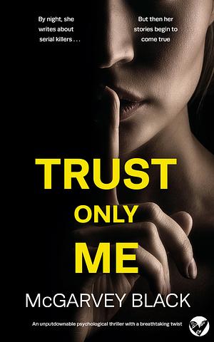 Trust Only Me by McGarvey Black
