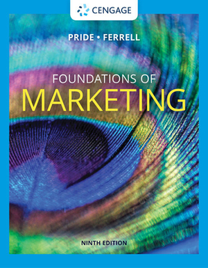 Foundations of Marketing by O. C. Ferrell, William M. Pride