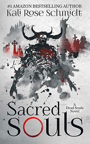 Sacred Souls by Kali Rose Schmidt