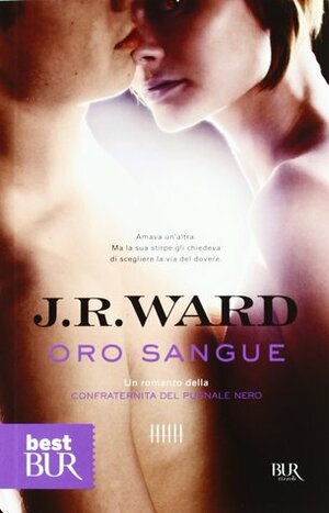 Oro sangue by J.R. Ward, Paola Pianalto