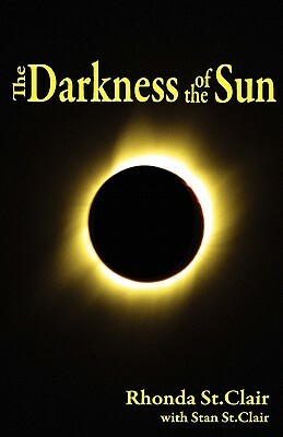 The Darkness of the Sun by Stan St Clair, Rhonda St Clair