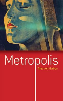 Metropolis by Thea von Harbou