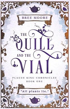 The Quill and the Vial: Epic Fantasy Romance by Bree Moore