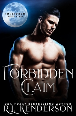 Forbidden Claim by R.L. Kenderson