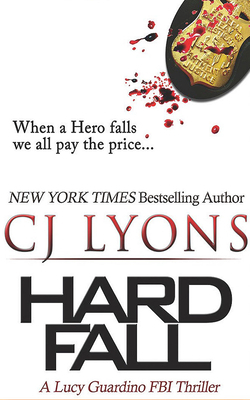 Hard Fall by C.J. Lyons