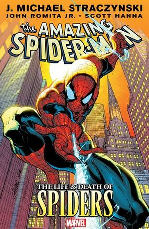 The Amazing Spider-Man, Vol. 4: The Life and Death of Spiders by John Romita Jr., J. Michael Straczynski