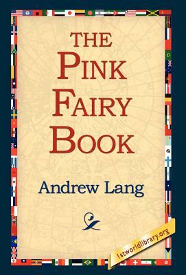 The Pink Fairy Book by Andrew Lang