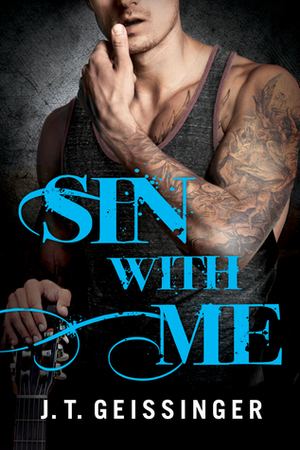 Sin With Me by J.T. Geissinger