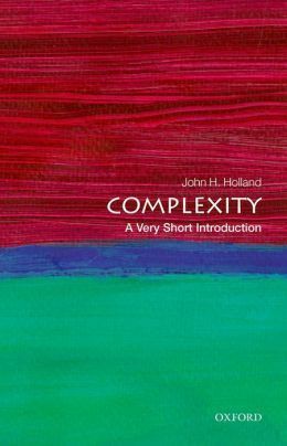 Complexity: A Very Short Introduction by John H. Holland