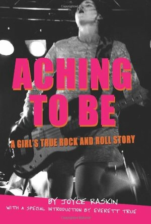 Aching to Be by Joyce Raskin