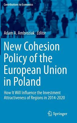 New Cohesion Policy of the European Union in Poland: How It Will Influence the Investment Attractiveness of Regions in 2014-2020 by 