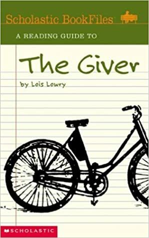 A Reading Guide to The Giver (Scholastic Bookfiles) by Lois Lowry, Jeannette Sanderson