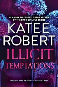 Illicit Temptations by Katee Robert