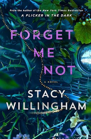 Forget Me Not by Stacy Willingham