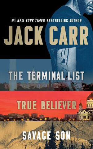 Jack Carr Boxed Set: The Terminal List, True Believer, and Savage Son by Jack Carr