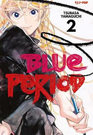 Blue Period: 2 by Tsubasa Yamaguchi