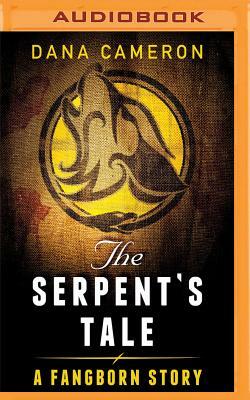 The Serpent's Tale by Dana Cameron