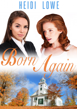 Born Again by Heidi Lowe