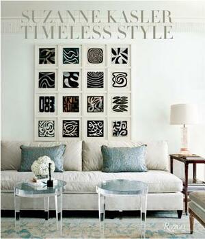 Suzanne Kasler: Timeless Style by Suzanne Kasler