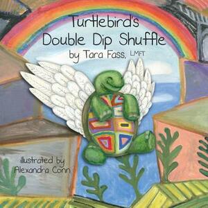 Turtlebird's Double Dip Shuffle by Tara Fass